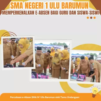 SMA Negeri 1 Ulu Barumun Memperkenalkan e-Absen bagi Guru da